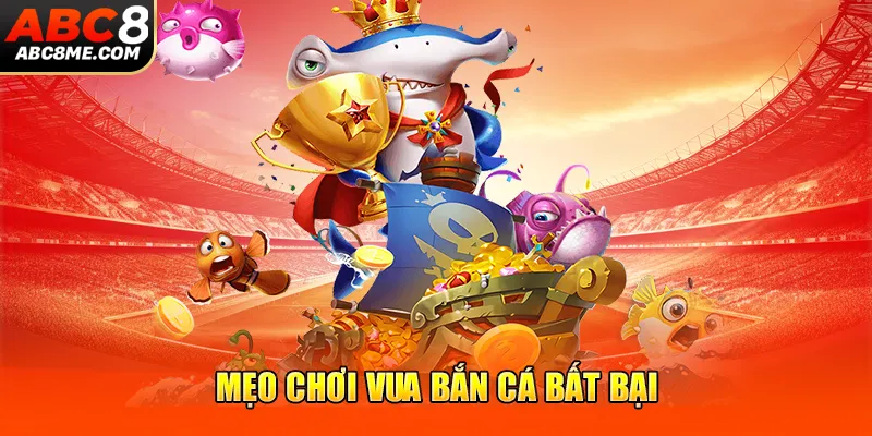 Vua Săn Cá - Tận Hưởng Thế Giới Đại Dương Có 1-0-2 Mẹo chơi vua bắn cá bất bại